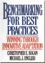 Benchmarking for Best Practices: Winning through Innovative Adaptation, Chris Bogan